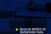 Baja de Bienes de Inventario para el año 2026